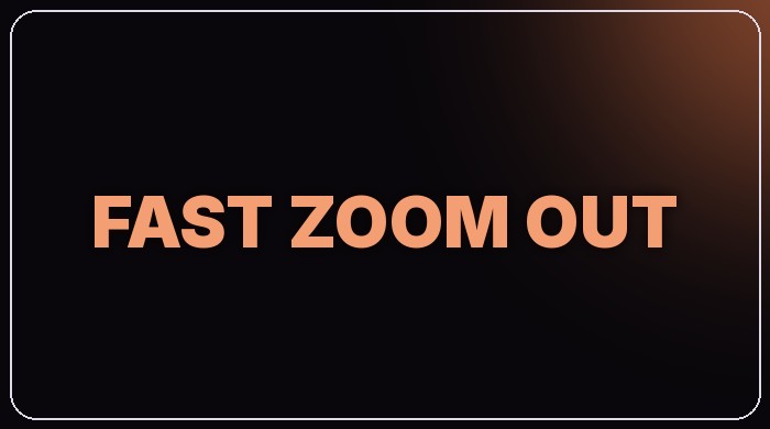 Fast Zoom Out preset thumbnail
